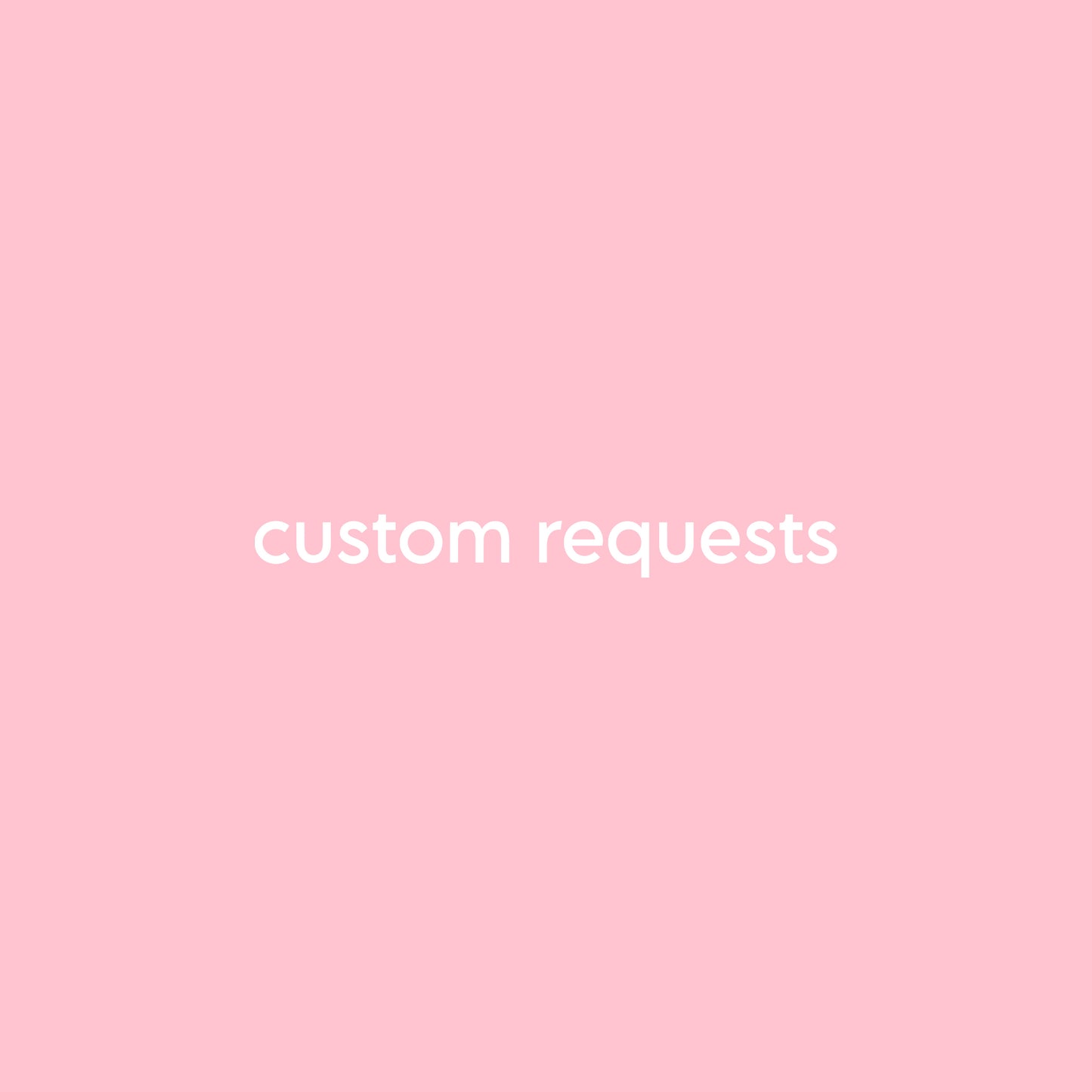 custom requests